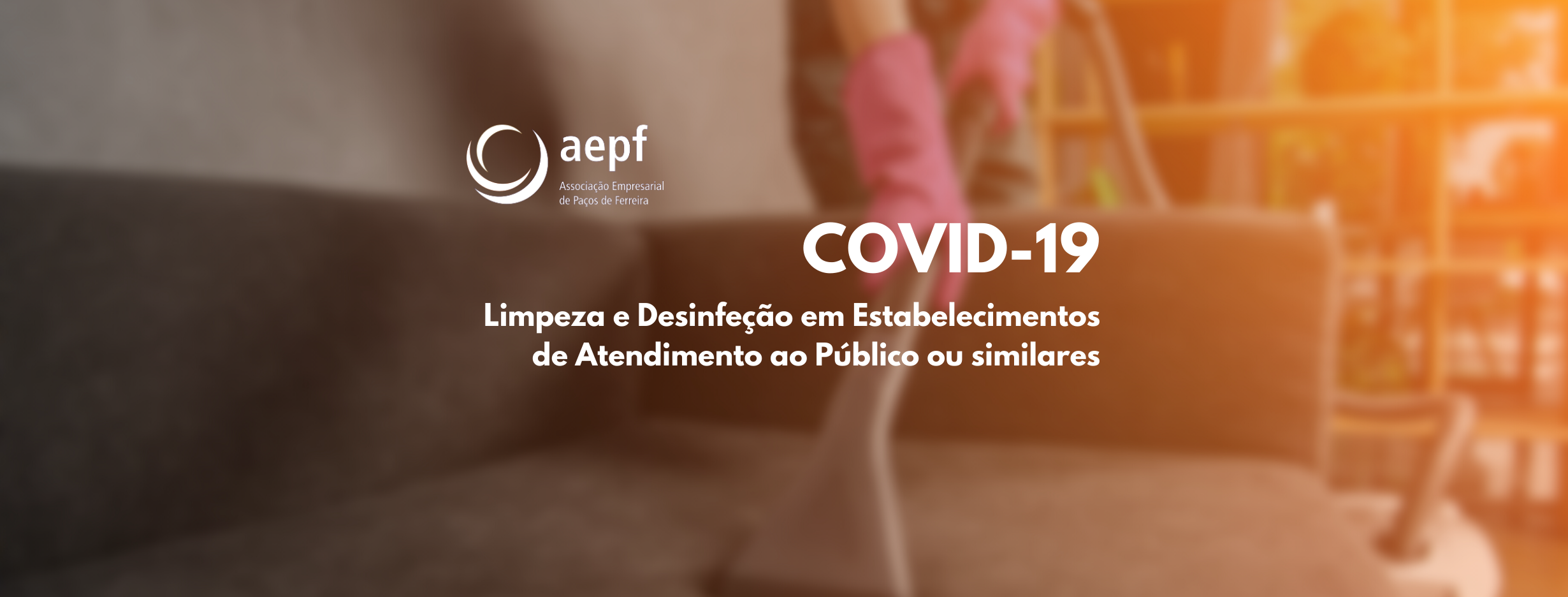 COVID-19: Limpeza e Desinfeção em Estabelecimentos de Atendimento ao Público ou similares